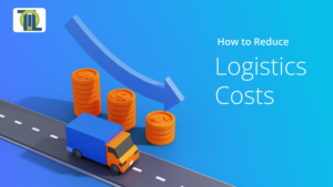 Read more about the article 5 Strategic Ways to Reduce Logistics Costs in 2026